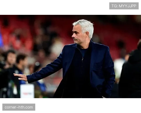 穆里尼奥执教球队再现高效防守反击，进球模式助力关键胜利