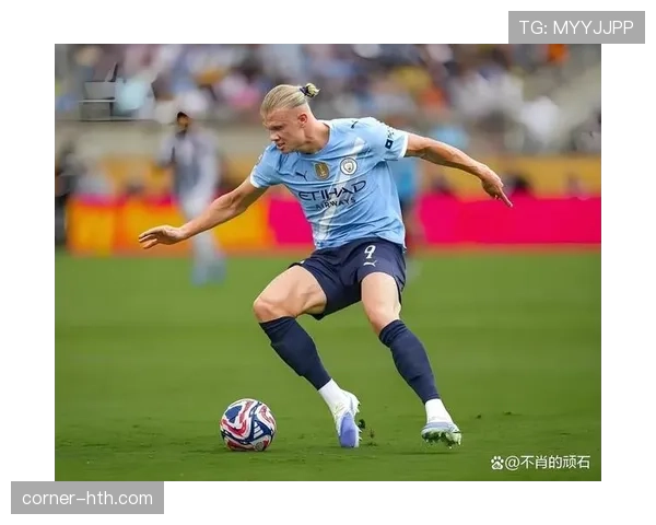 恩德里克 vs 哈兰德：天赋型前锋与终结机器的对比分析